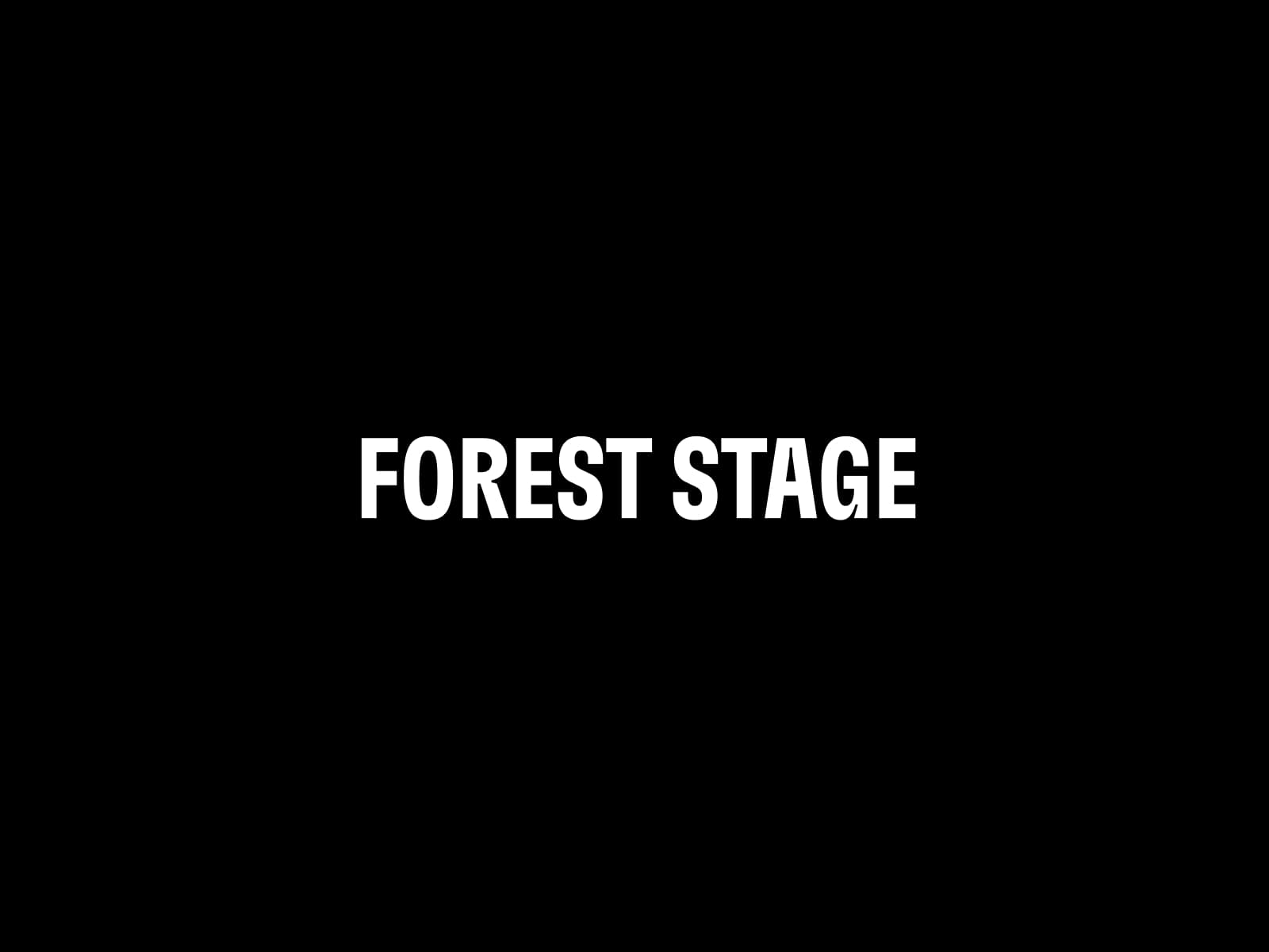 FOREST STAGE