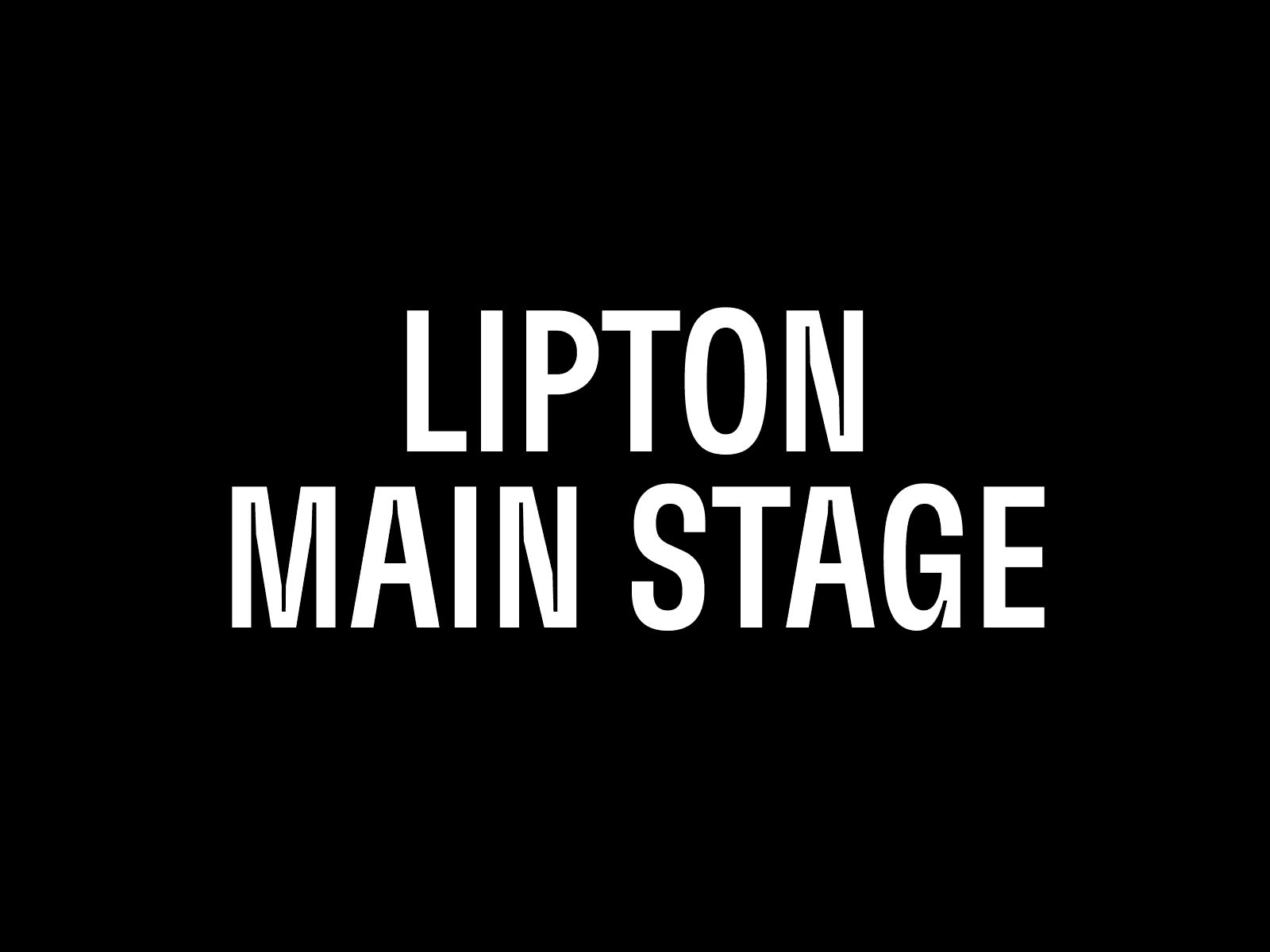 Lipton Main Stage